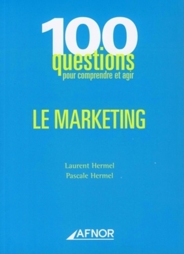 Laurent Hermel et Pascale Hermel - Le marketing.