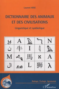Dictionnaire des animaux et des civilisations