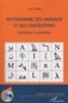 Laurent Herz - Dictionnaire des animaux et des civilisations - Linguistique et symbolique.