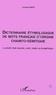Laurent Herz - Dictionnaire étymologique de mots français d'origine chamito-sémitique - Classés par racine, avec index alphabétique.