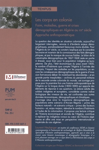 Les corps en colonie. Faim, maladies, guerre et crises démographiques en Algérie au XIXe siècle - Approche anthropométrique