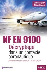 Laurent Hopsort et Michel Frances - NF en 9100 - Décryptage dans un contexte aéronautique.