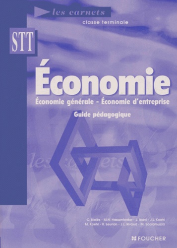 Les carnets d'économie Term STT Livre de l'élève - broché - Michel Bialès,  Marie-Hélène Hassenforder, Laurent Izard - Achat Livre