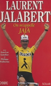 Laurent Jalabert et Philippe Pailhoriès - On m'appelle Jaja.