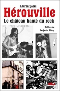 Laurent Jaoui - Hérouville - Le château hanté du rock.