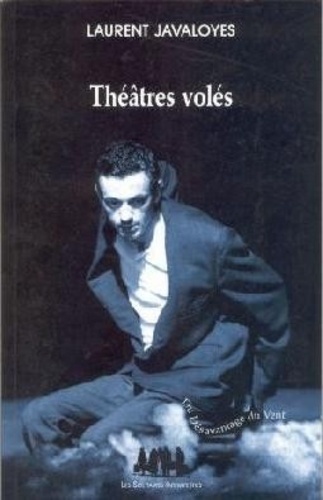 Laurent Javaloyes - Théâtres volés.