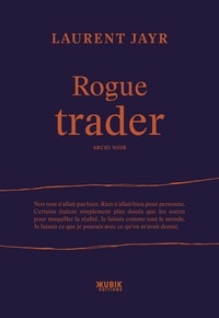 Laurent Jayr - Rogue Trader.