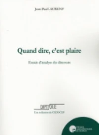 Quand dire, c'est plaire