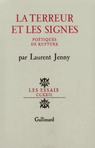 Laurent Jenny - La terreur et les signes - Poétiques de rupture.