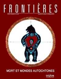 Laurent Jerôme et Sylvie Poirier - Frontières  : Frontières. Mort et mondes autochtones (vol. 29, no. 2,  2018).