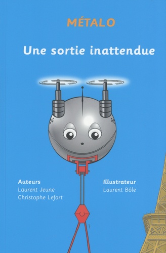 Laurent Jeune et Christophe Lefort - Métalo - Une sortie inattendue, 5 exemplaires.