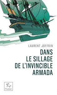 Dans le sillage de l'invincible Armada