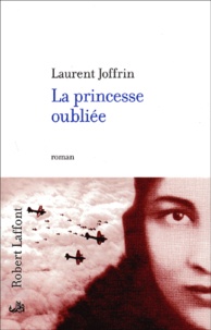 Laurent Joffrin - La Princesse Oubliee.