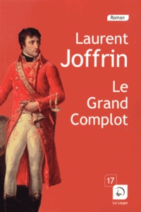 Laurent Joffrin - Le grand complot.