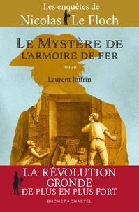 Laurent Joffrin - Le mystère de l'armoire de fer - Les enquêtes de Nicolas Le Floch, commissaire au Châtelet.