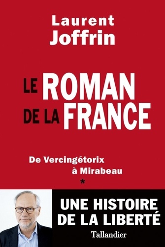 Le roman de la France. De Vercingétorix à Mirabeau - Occasion