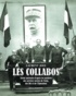 Laurent Joly - Les collabos - Treize portraits d'après les archives des services secrets de Vichy, des RG et de l'Epuration.