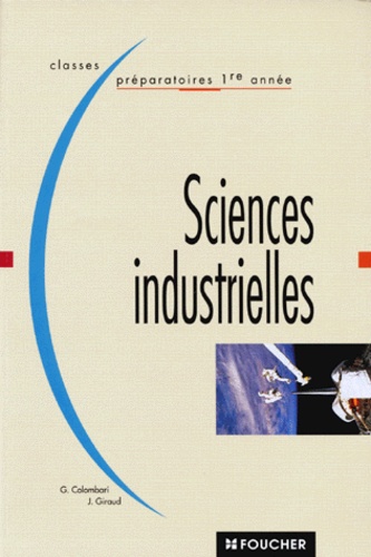 Laurent Jourdan - Sciences Industrielles. Classes Preparatoires 1ere Annee.