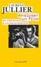 Laurent Jullier - L'analyse de films - De l'émotion à l'interprétation.