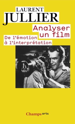 L'analyse de films. De l'émotion à l'interprétation