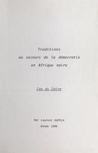 Traditions au secours de la démocratie en Afrique noire : cas du Zaïre