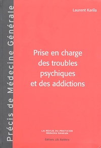 Laurent Karila - Prise en charge des troubles psychiques et des addictions.