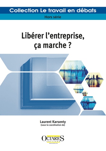Laurent Karsenty - Libérer l'entreprise, ça marche ?.