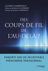 Livre Kindle non téléchargé Des coups de fil de l'au-delà ?  - Enquête sur un incroyable phénomène paranormal in French 9782813229878 DJVU par Laurent Kasprowicz, Romuald Leterrier, Jocelin Morisson