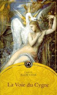 Laurent Kloetzer - La Voie Du Cygne. Vita Sicut Labyrinthus, Labyrinthus Sicut Vita.