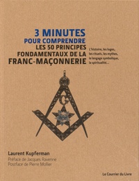 Ebook forum téléchargement gratuit 3 minutes pour comprendre les 50 principes fondamentaux de la franc-maçonnerie in French iBook ePub CHM 9782702912416 par Laurent Kupferman