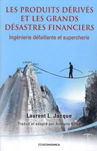 Les produits dérivés et les grands désastres financiers