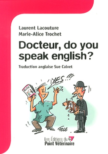 Laurent Lacouture et Marie-Alice Trochet - Docteur, do you speak english ?.
