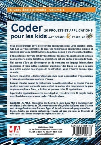 Coder. 20 projets et applications pour les kids avec Scratch et App Lab. Niveau école primaire - Volume 1 2e édition