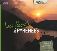 Laurent Lafforgue - Lacs secrets des Pyrénées.