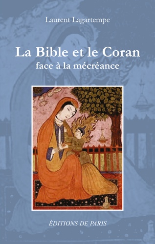 Laurent Lagartempe - La Bible et le Coran face à la mécréance - La souffrance qui sauve.