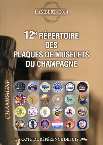 Laurent Lambert - 12e répertoire des plaques de muselets du champagne.