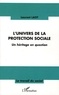 Laurent Laot - L'univers de la protection sociale - Un héritage en question.