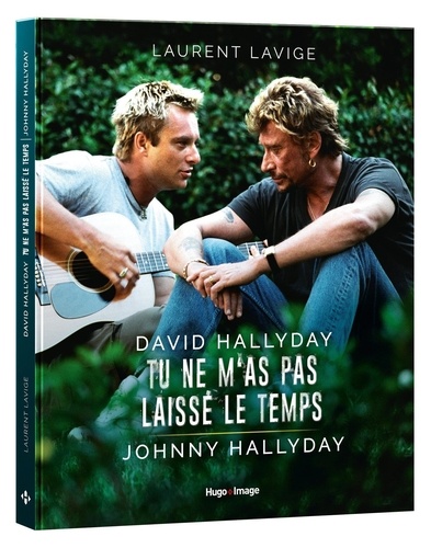 Laurent Lavige - David Hallyday, tu ne m'as pas laissé le temps, Johnny Hallyday.