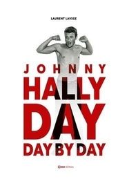 Laurent Lavige - Johnny Hallyday Day by Day.