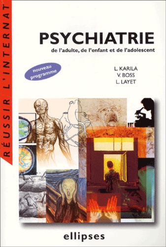 Laurent Layet et Virginie Boss - Psychiatrie De L'Adulte, De L'Enfant Et De L'Adolescent.