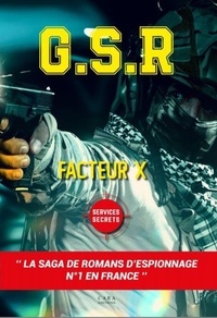 Laurent Le Baube - G.S.R Tome 3 : Facteur X.