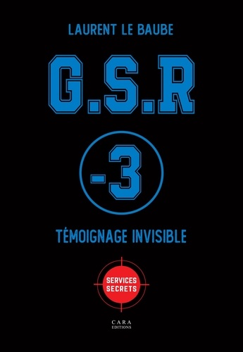 G.S.R Tome 3 Témoignage invisible