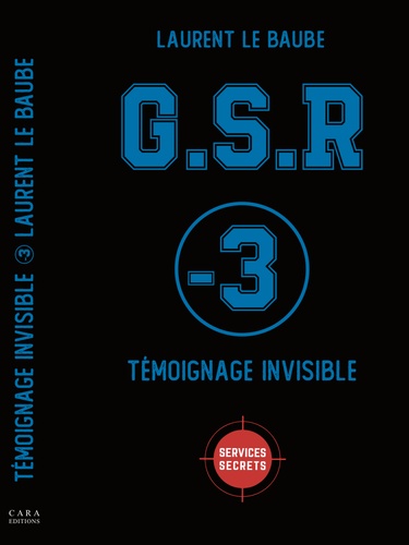 G.S.R Tome 3 Témoignage invisible