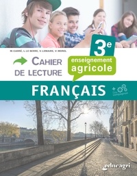 Laurent Le Berre et Morgane Carré - Français 3e enseignement agricole - Cahier de lecture.