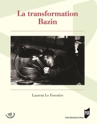 Laurent Le Forestier - La transformation Bazin.
