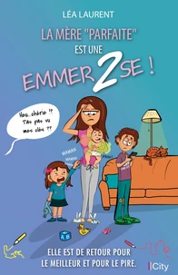 La mère parfaite est une emmer2se !