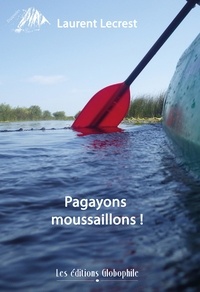 Laurent Lecrest - Pagayons moussaillons !.