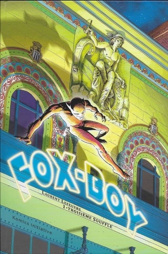Fox-Boy Tome 1 Troisième souffle