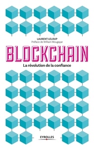 Laurent Leloup - Blockchain - La révolution de la confiance.