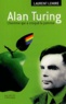Laurent Lemire - Alan Turing - L'homme qui a croqué la pomme.